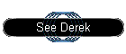 See Derek